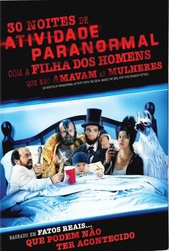 30 Noites de Atividade Paranormal com a Filha dos Homens que Não Amavam as Mulheres