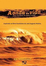 A Onda da Vida: Uma História de Amor & Surf