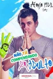 Afonso Padilha: Não Tá Compensando Ser Adulto