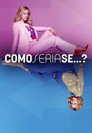 Como Seria se...?