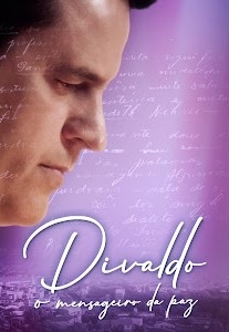 Divaldo: O Mensageiro da Paz