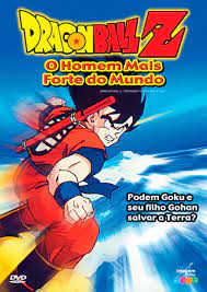 Dragon Ball Z -  O Homem Mais Forte do Mundo