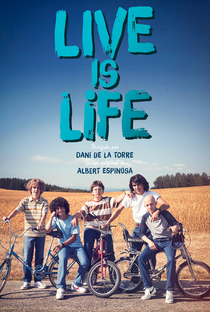 Live is Life: A Grande Aventura