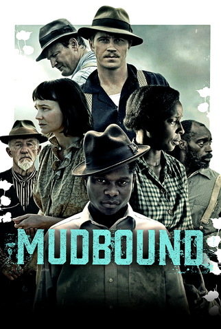 Mudbound - Lágrimas Sobre o Mississipi