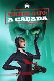 Mulher-Gato: A Caçada