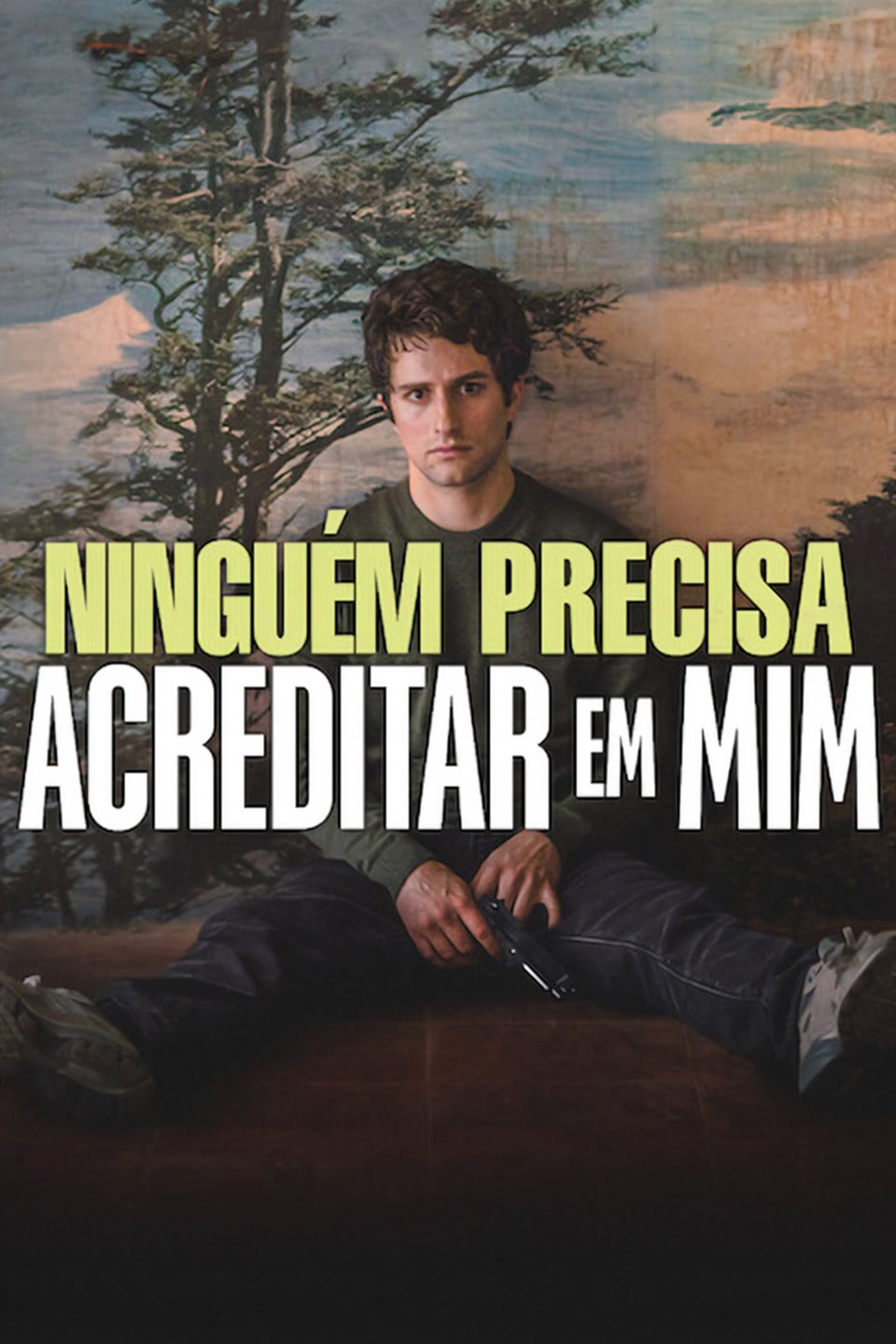 Ninguém Precisa Acreditar em Mim
