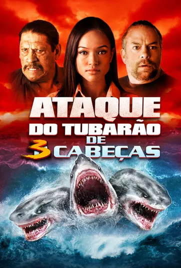 O Ataque do Tubarão de Três Cabeças