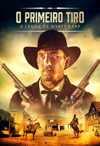 O Primeiro Tiro: A Lenda de Wyatt Earp