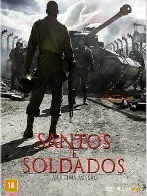 Santos e Soldados: A Ultima Missão