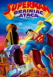 Superman - Filme - Brainiac Ataca