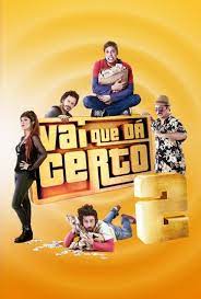 Vai que Dá Certo 2