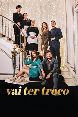 Capa do filme Vai Ter Troco