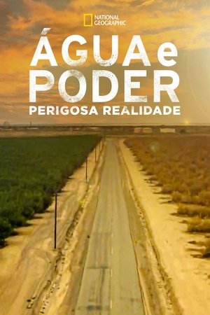 Capa do filme Água e Poder: Perigosa Realidade