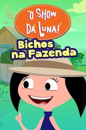 Capa do filme O Show da Luna: Bichos na Fazenda