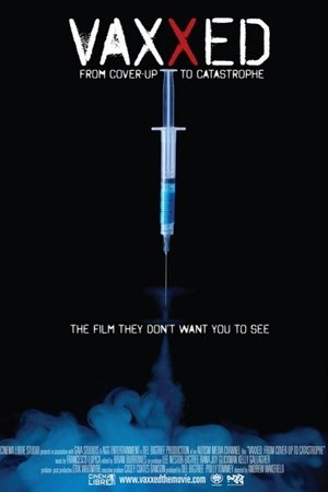 Capa do filme Vaxxed: From Cover-Up to Catastrophe
