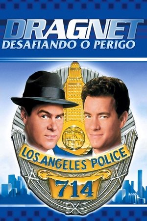 Capa do filme Dragnet: Desafiando o Perigo
