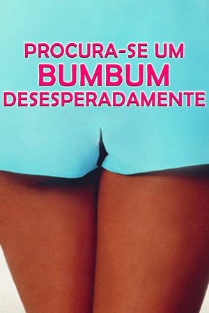 Capa do filme Procura-se Um Bumbum Desesperadamente
