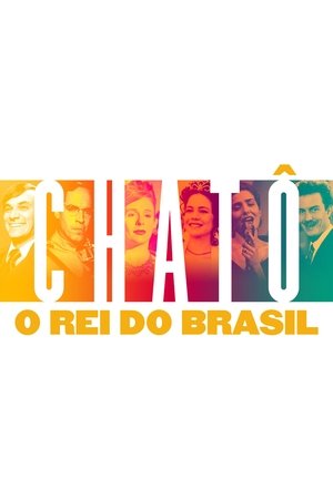 Capa do filme Chatô: O Rei do Brasil