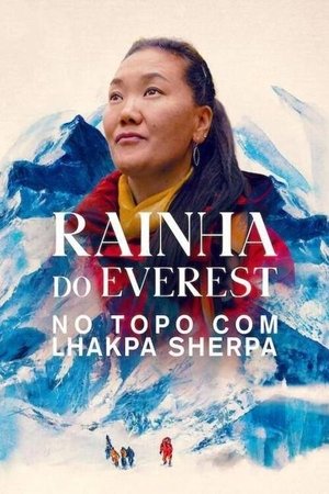 Capa do filme Rainha do Everest: No Topo com Lhakpa Sherpa