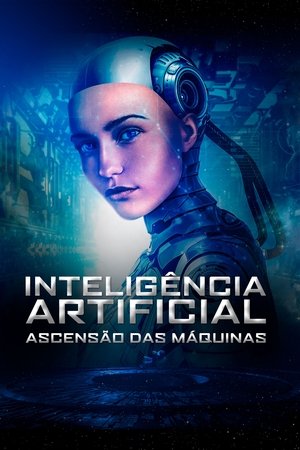 Capa do filme Inteligência Artificial: Ascensão das Máquinas