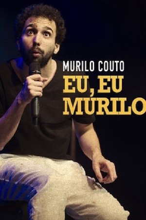 Capa do filme Murilo Couto: Eu, Eu Murilo