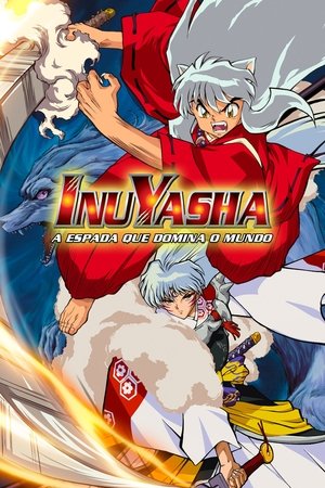 Capa do filme InuYasha 3: A Espada Dominadora do Mundo
