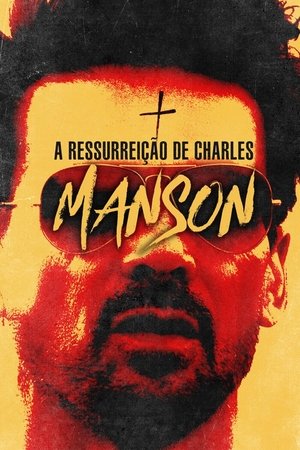 Capa do filme A Ressurreição de Charles Manson