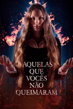 Capa do filme Aquelas Que Vocês Não Queimaram