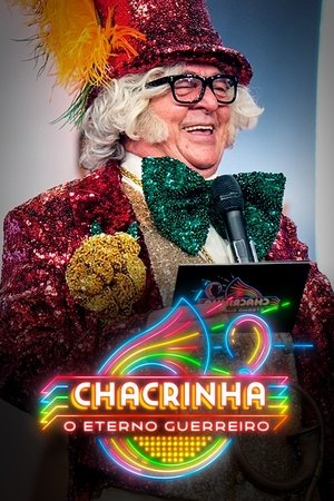 Capa do filme Chacrinha: O Eterno Guerreiro