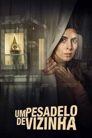 Capa do filme Um Pesadelo de Vizinha