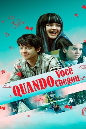 Capa do filme Quando Você Chegou