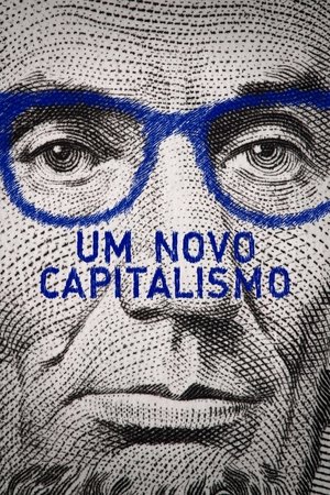 Capa do filme Um Novo Capitalismo