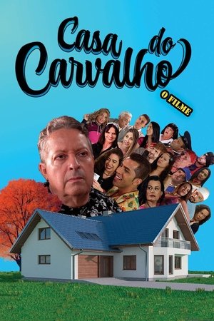 Capa do filme Casa do Carvalho: O Filme