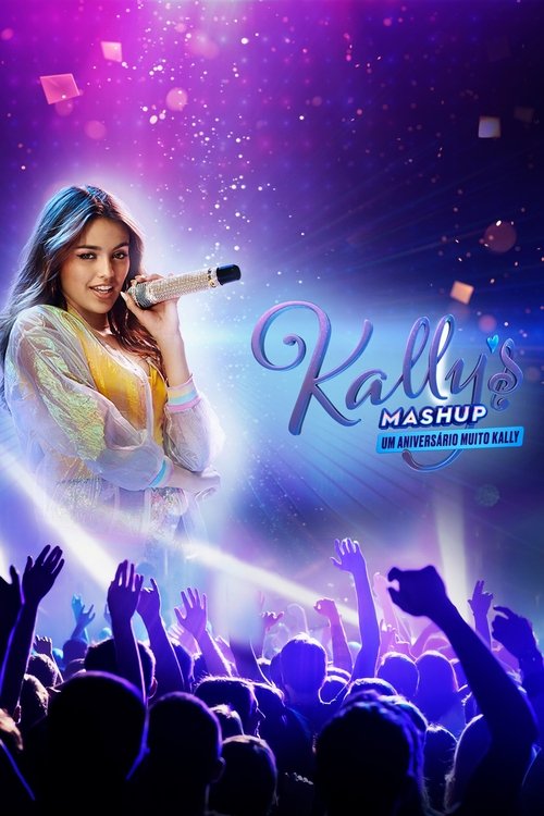 Capa do filme Kally's Mashup! Um Aniversário Muito Kally!