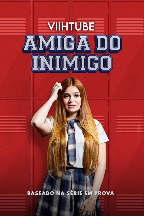 Capa do filme Em Prova: ViihTube - Amiga do Inimigo