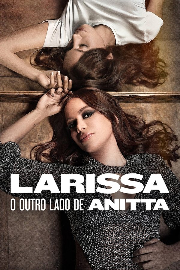 Capa do filme Larissa: O Outro Lado de Anitta