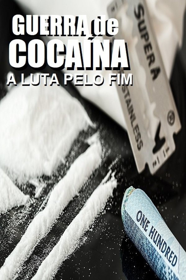 Capa do filme Guerra de Cocaína: A Luta pelo Fim